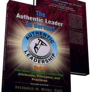 The Authentic Leader as Servant Part II